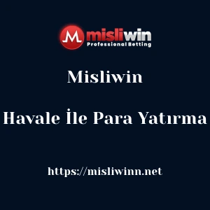 Misliwin Havale İle Para Yatırma
